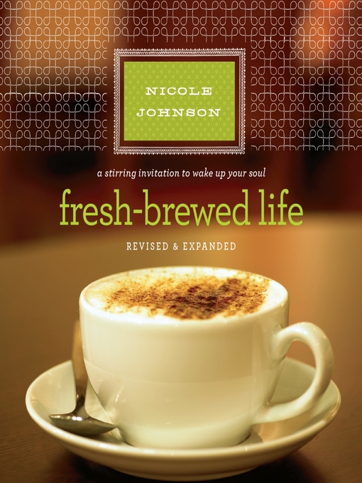 Title details for Fresh-Brewed Life by Nicole Johnson - Available